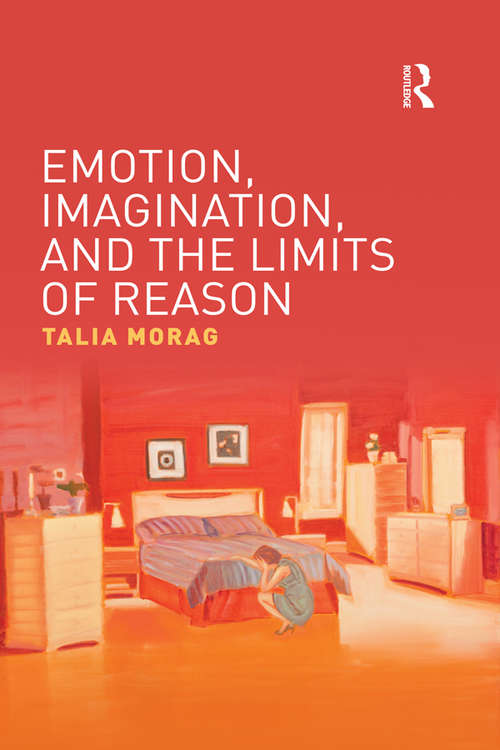 Book cover of Emotion, Imagination, and the Limits of Reason