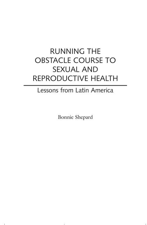 Book cover of Running the Obstacle Course to Sexual and Reproductive Health: Lessons from Latin America