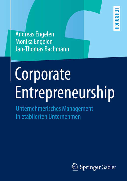 Book cover of Corporate Entrepreneurship: Unternehmerisches Management in etablierten Unternehmen (2015)