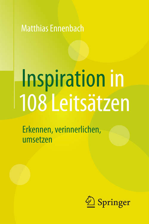 Book cover of Inspiration in 108 Leitsätzen: Erkennen, verinnerlichen, umsetzen