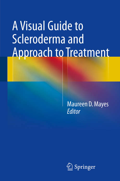 Book cover of A Visual Guide to Scleroderma and Approach to Treatment (2014)