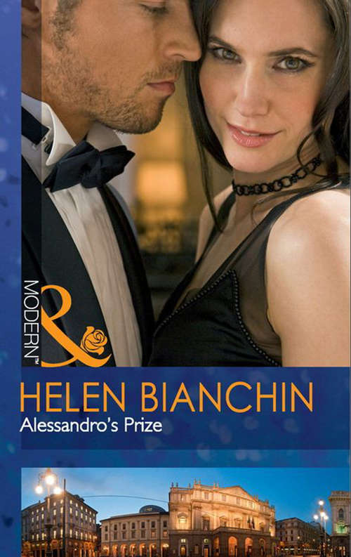 Book cover of Alessandro's Prize: Alessandro's Prize / In A Storm Of Scandal / Italian Groom, Princess Bride (ePub First edition) (Mills And Boon Modern Ser.)
