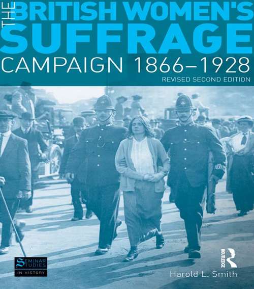 Book cover of The British Women's Suffrage Campaign 1866-1928: Revised 2nd Edition