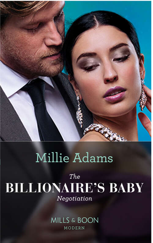 Book cover of The Billionaire's Baby Negotiation: Crowning His Kidnapped Princess (scandalous Royal Weddings) / Maid For The Greek's Ring / The Night The King Claimed Her / The Billionaire's Baby Negotiation (ePub edition)