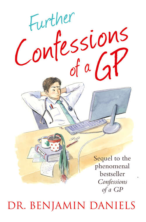 Book cover of Further Confessions of a GP (ePub edition) (The Confessions Series)