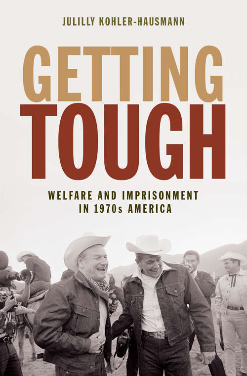 Book cover of Getting Tough: Welfare and Imprisonment in 1970s America