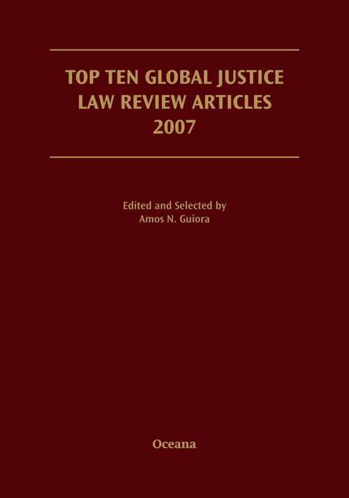 Book cover of Top Ten Global Justice Law Review Articles 2007 (Terrorism: Documents of International and Local Control, Second Series)