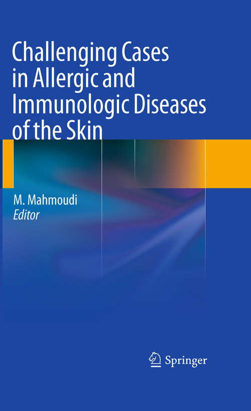 Book cover of Challenging Cases in Allergic and Immunologic Diseases of the Skin (2010)