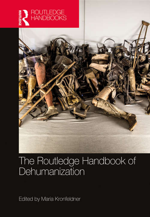 Book cover of The Routledge Handbook of Dehumanization (Routledge Handbooks in Philosophy)