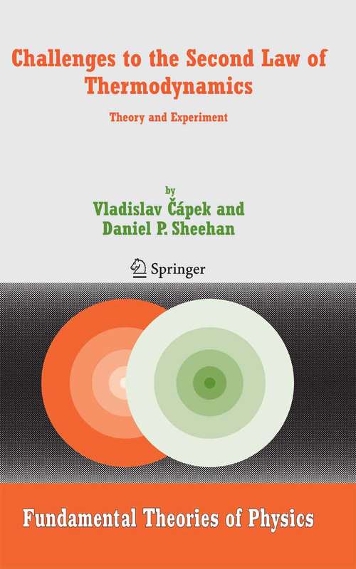 Book cover of Challenges to The Second Law of Thermodynamics: Theory and Experiment (2005) (Fundamental Theories of Physics #146)