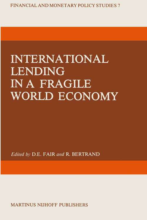 Book cover of International Lending in a Fragile World Economy (1983) (Financial and Monetary Policy Studies #7)