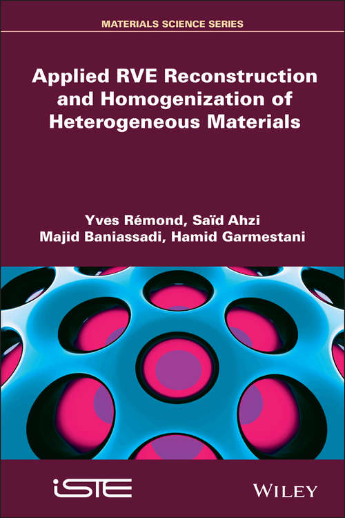 Book cover of Applied RVE Reconstruction and Homogenization of Heterogeneous Materials