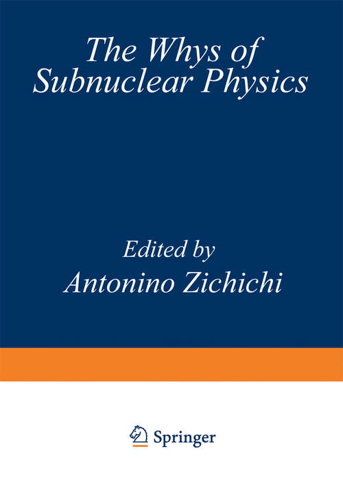 Book cover of The Whys of Subnuclear Physics (1979) (The Subnuclear Series #15)