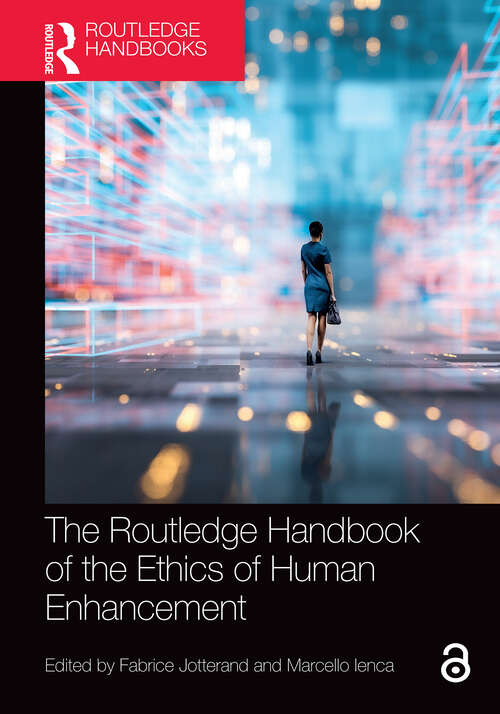Book cover of The Routledge Handbook of the Ethics of Human Enhancement (Routledge Handbooks in Applied Ethics)
