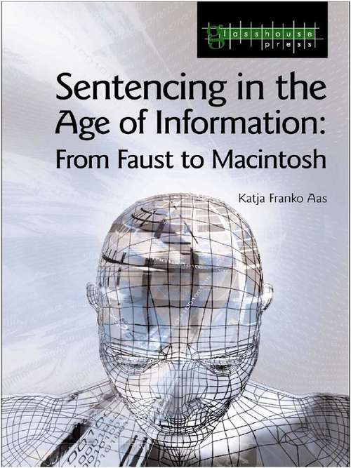 Book cover of Sentencing in the Age of Information: From Faust to Macintosh (2)