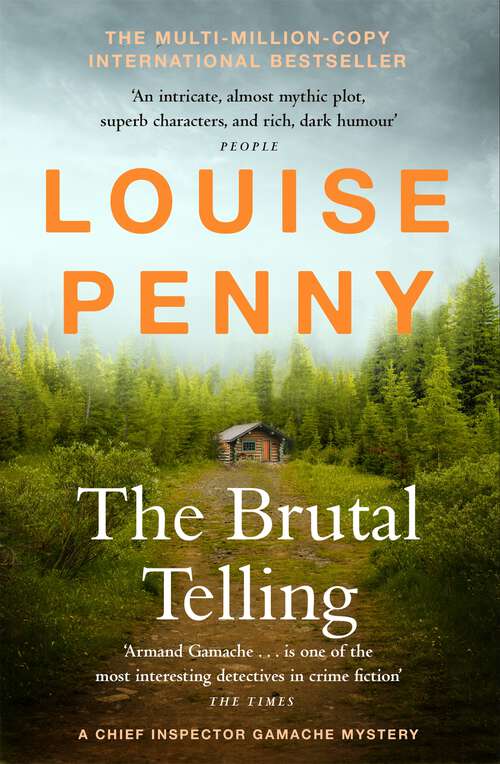 Book cover of The Brutal Telling: thrilling and page-turning crime fiction from the author of the bestselling Inspector Gamache novels (Chief Inspector Gamache)