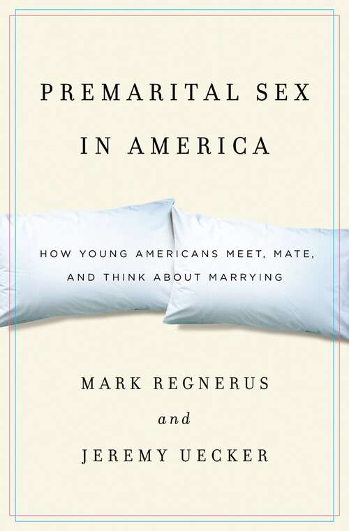 Book cover of Premarital Sex in America: How Young Americans Meet, Mate, and Think about Marrying