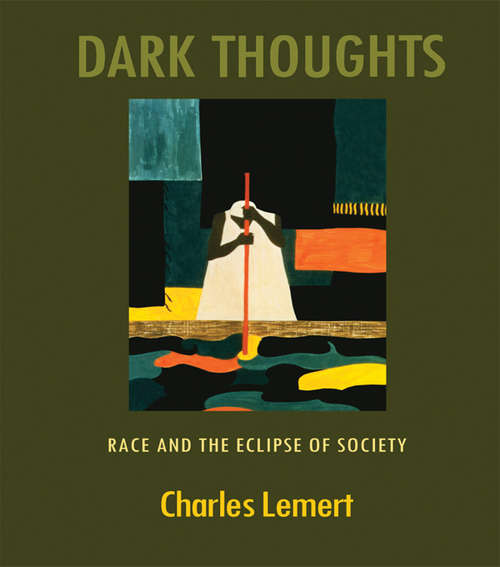 Book cover of Dark Thoughts: Race and the Eclipse of Society