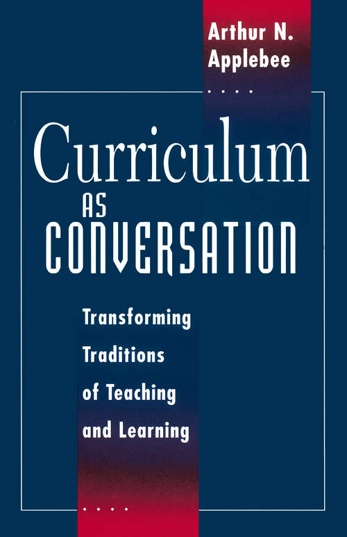 Book cover of Curriculum as Conversation: Transforming Traditions of Teaching and Learning