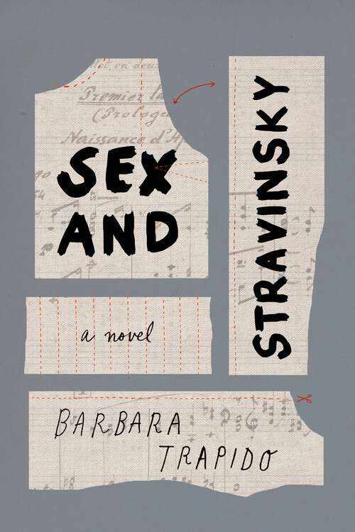 Book cover of Sex and Stravinsky: a novel