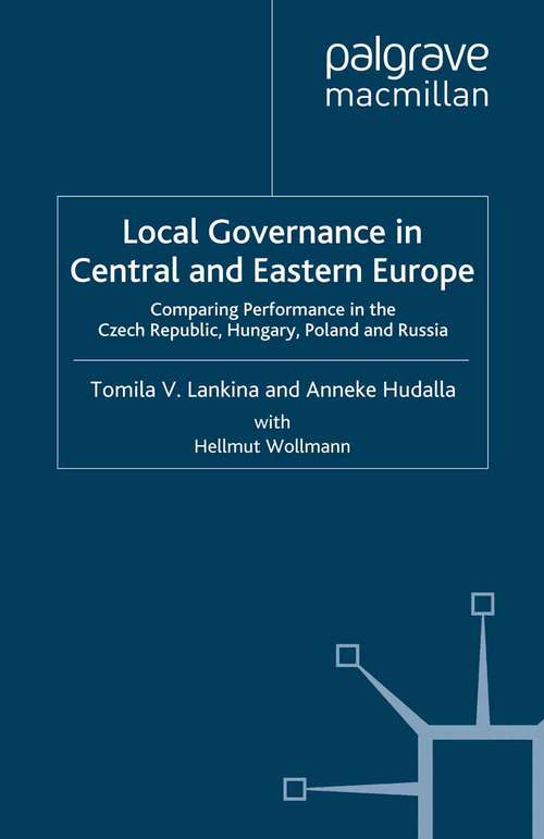 Book cover of Local Governance in Central and Eastern Europe: Comparing Performance in the Czech Republic, Hungary, Poland and Russia (2008) (St Antony's Series)