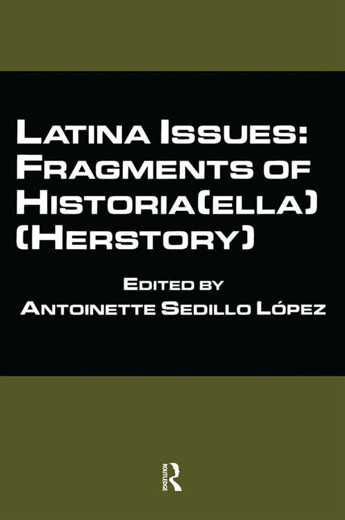 Book cover of Latina Issues (ella) (Herstory): Fragments of Historia(ella) (Herstory)