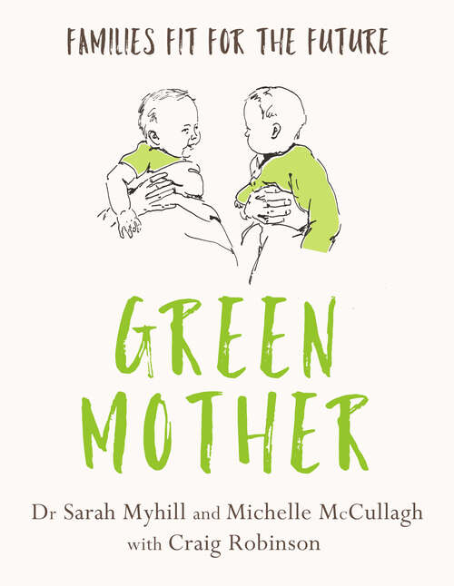 Book cover of Green Mother: Families fit for the future
