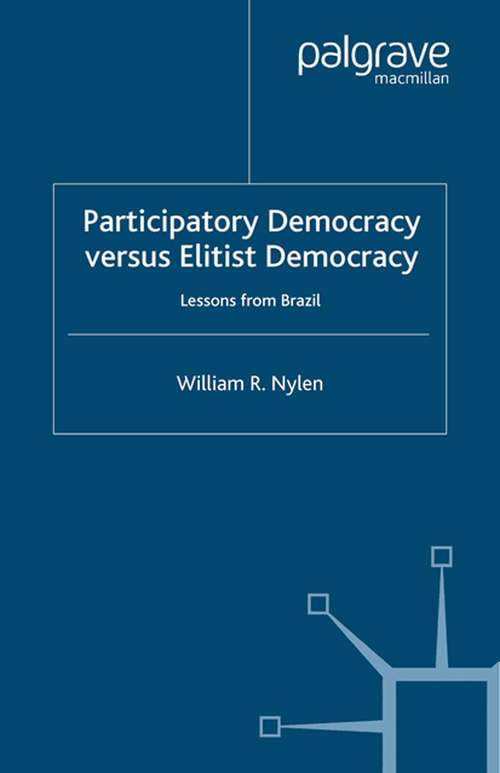 Book cover of Participatory Democracy versus Elitist Democracy: Lessons from Brazil (2003)