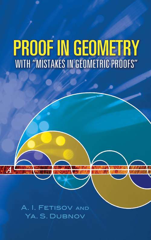 Book cover of Proof in Geometry: With "Mistakes in Geometric Proofs" (Dover Books on Mathematics)