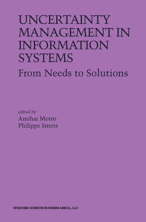 Book cover of Uncertainty Management in Information Systems: From Needs to Solutions (1997)