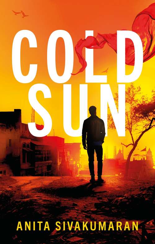 Book cover of Cold Sun: An utterly gripping crime thriller packed with suspense (Detective Vijay Patel #1)