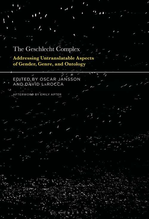 Book cover of The Geschlecht Complex: Addressing Untranslatable Aspects of Gender, Genre, and Ontology