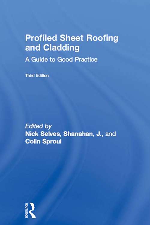 Book cover of Profiled Sheet Roofing and Cladding: A Guide to Good Practice (3)