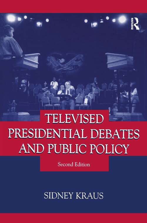 Book cover of Televised Presidential Debates And Public Policy (Routledge Communications (PDF))