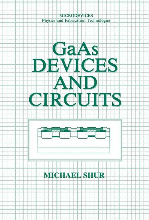 Book cover of GaAs Devices and Circuits (1987) (Microdevices)