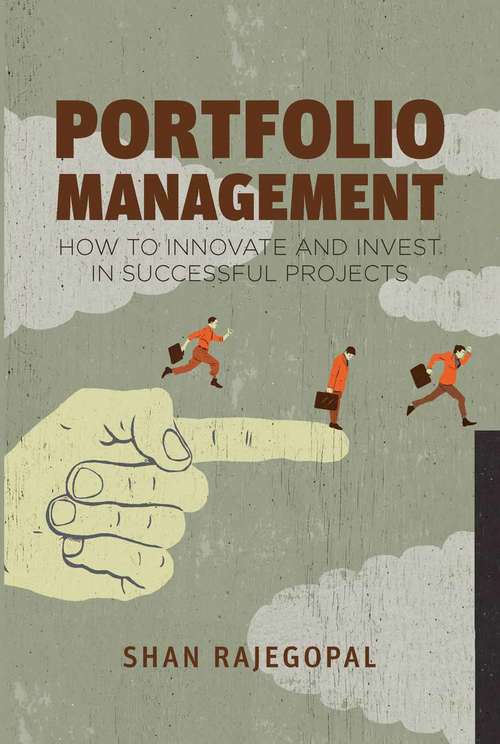 Book cover of Portfolio Management: How to Innovate and Invest in Successful Projects (2013)