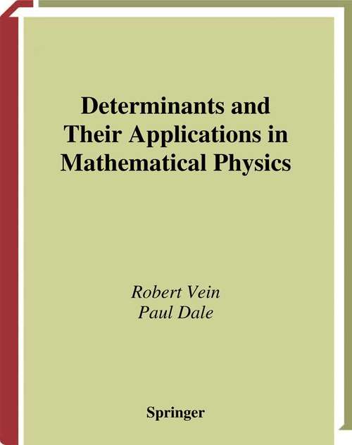Book cover of Determinants and Their Applications in Mathematical Physics (1999) (Applied Mathematical Sciences #134)