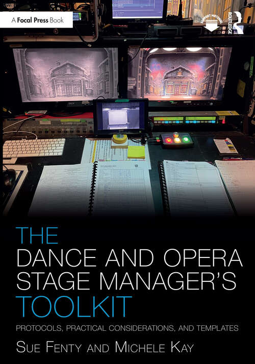 Book cover of The Dance and Opera Stage Manager's Toolkit: Protocols, Practical Considerations, and Templates (The Focal Press Toolkit Series)