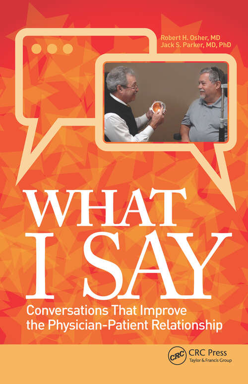 Book cover of What I Say: Conversations That Improve the Physician-Patient Relationship