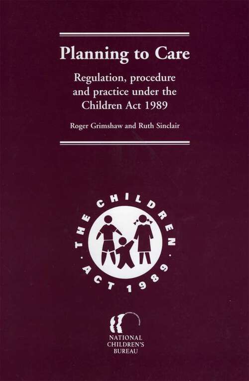 Book cover of Planning to Care: Regulation, procedure and practice under the Children Act 1989 (PDF)