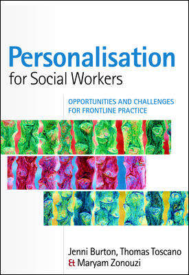 Book cover of Personalisation for Social Workers: Opportunities And Challenges For Frontline Practice (UK Higher Education OUP  Humanities & Social Sciences Health & Social Welfare)