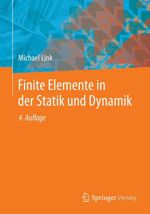 Book cover of Finite Elemente in der Statik und Dynamik (4. Aufl. 2014)