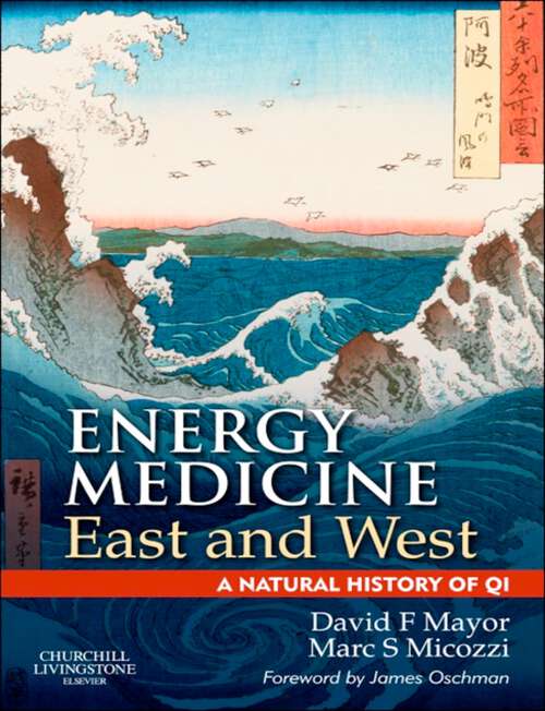 Book cover of E-Book Energy Medicine East and West: a natural history of qi