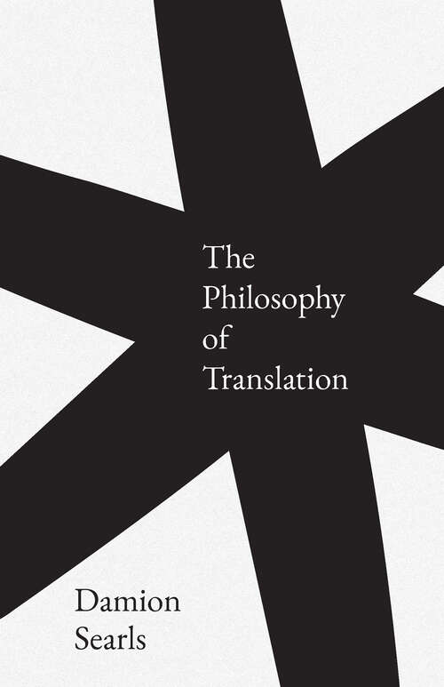 Book cover of The Philosophy of Translation