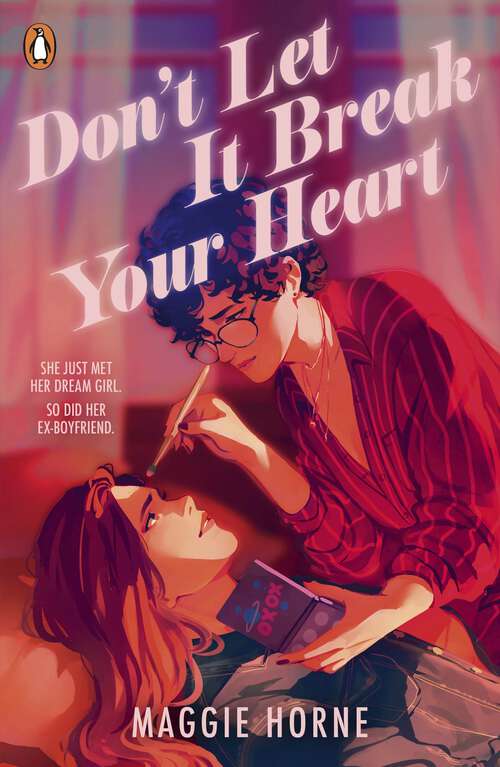 Book cover of Don't Let It Break Your Heart: The brand-new friends to lovers YA romance