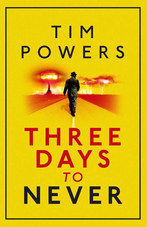 Book cover of Three Days to Never: A Novel (Main)