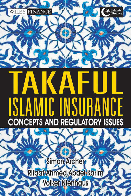 Book cover of Takaful Islamic Insurance: Concepts and Regulatory Issues (Wiley Finance #764)