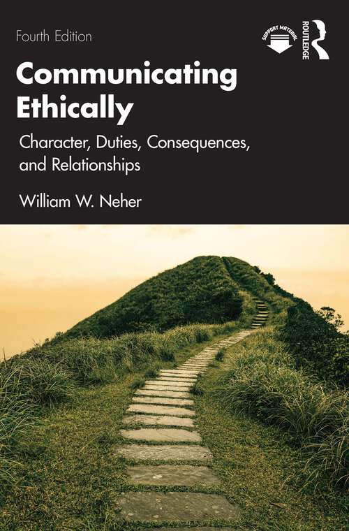 Book cover of Communicating Ethically: Character, Duties, Consequences, and Relationships