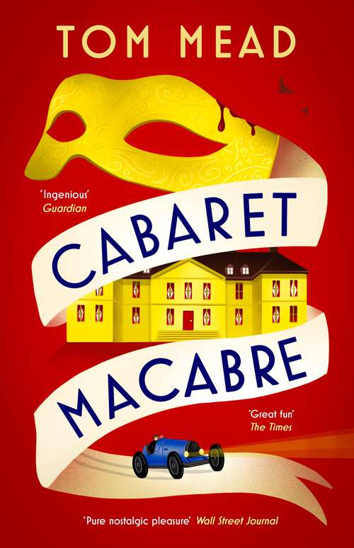 Book cover of Cabaret Macabre: the brilliant new locked room mystery by Tom Mead (A Spector Locked-Room Mystery #3)