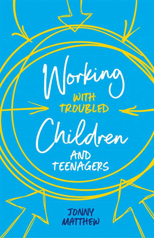 Book cover of Working with Troubled Children and Teenagers